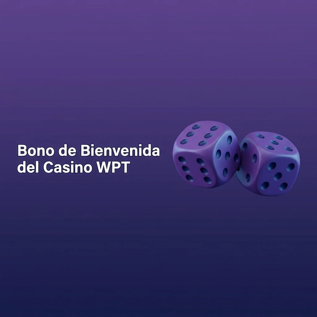 Bono de bienvenida Casino WPT en Costa Rica: 100% hasta $1,200 en primer depósito con requisito de apuesta 35x